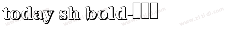today sh bold字体转换 today sh bold字体转换